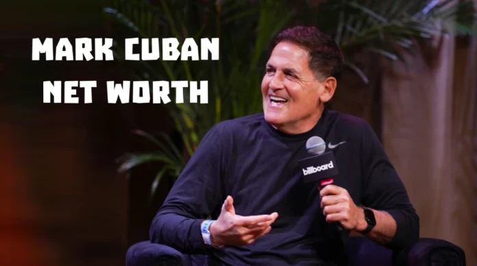 Mark Cuban Net Worth: Why $6B Isn’t the Full Story Mark Cuban Net Worth: Why $6B Isn’t the Full Story